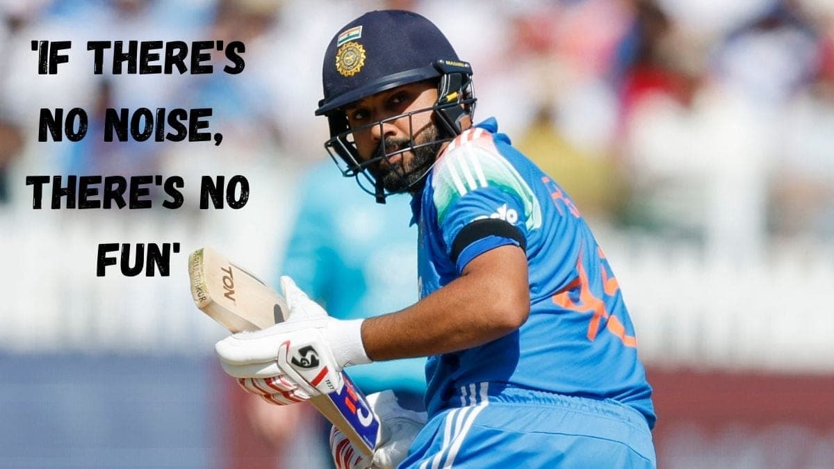 'If there's no noise, there's no fun' - Rohit shrugs off criticism